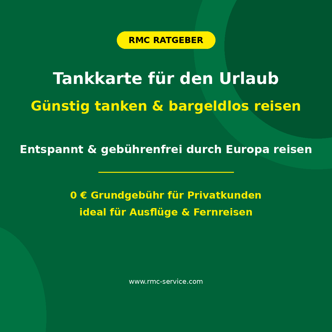 RMC Tankkarte für den Urlaub: Günstig tanken &amp; bargeldlos reisen